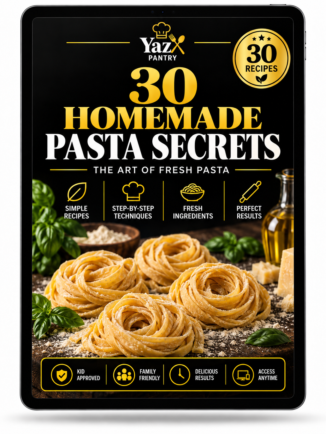 30 Homemade Pasta Secrets